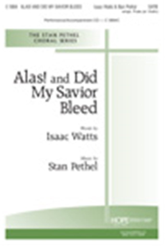 Alas! and Did My Savior Bleed